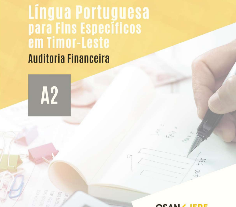 Manual de Português para Fins Específicos na área da Auditoria Financeira (Timor-Leste), nível A2