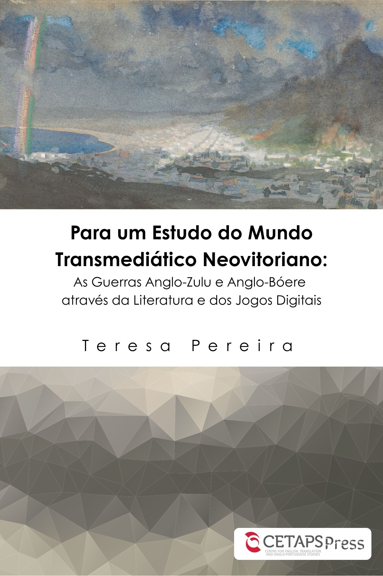 Para um Estudo do Mundo Transmediático Neovitoriano: As Guerras Anglo-Zulu e Anglo-Bóere através da Literatura e dos Jogos Digitais